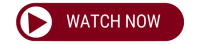 watch now button